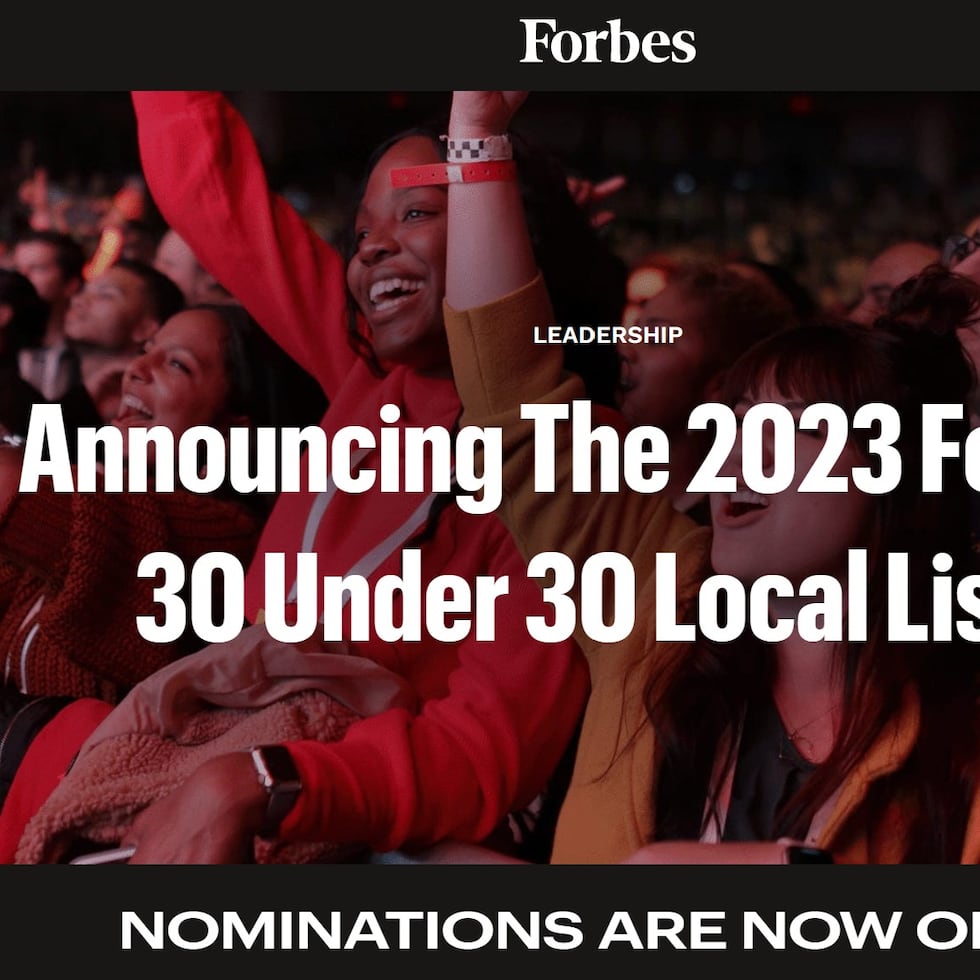 Forbes tiene abierta las nominaciones para las listas locales de 30 Under 30. La fecha límite para nominar candidatos es el 9 de junio de 2023.