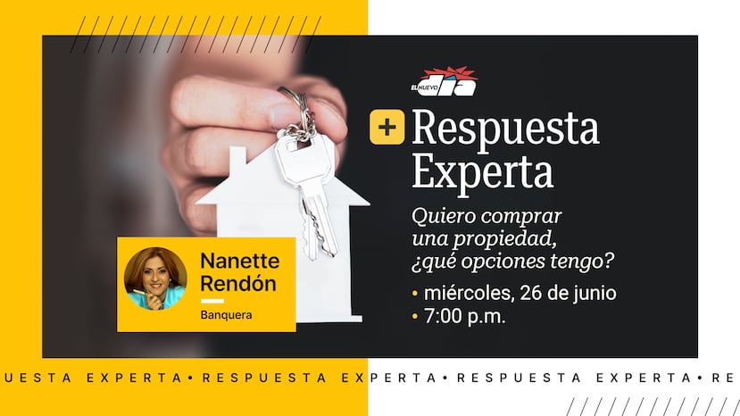 La banquera Nanette Rendón discutirá para los suscriptores de El Nuevo Día sobre las opciones que existen para quienes quieren comprar una propiedad en un nuevo episodio de Respuesta Experta.